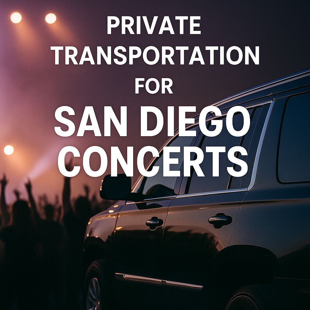 Private Transportation for San Diego Concerts